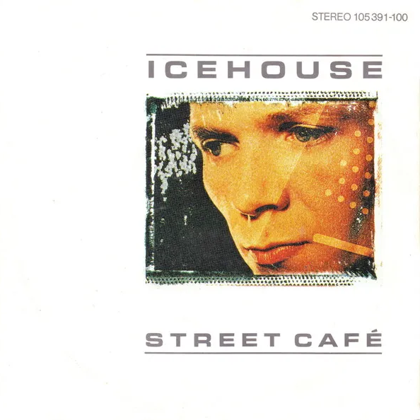 Icehouse — Street Cafe cover artwork