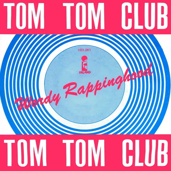 Tom Tom Club — Wordy Rappinghood cover artwork