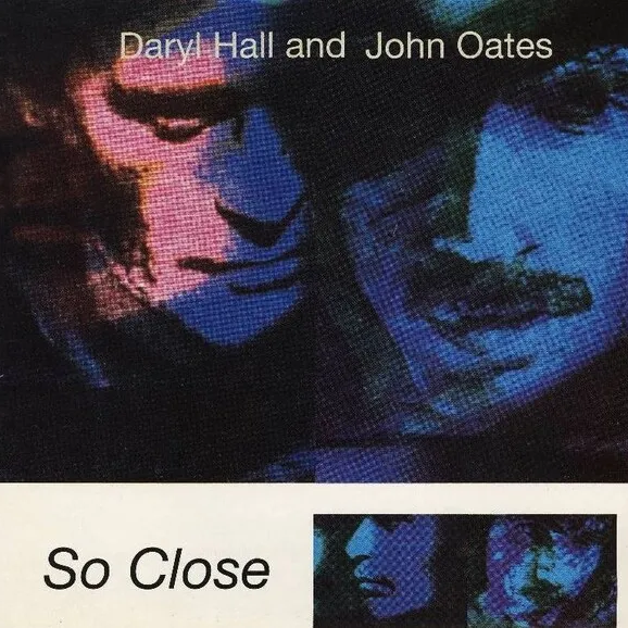 Daryl Hall &amp; John Oates — So Close cover artwork