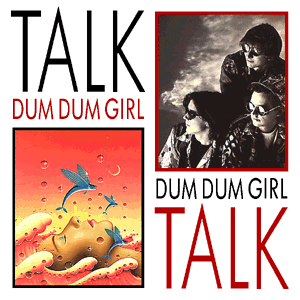 Talk Talk — Dum Dum Girl cover artwork