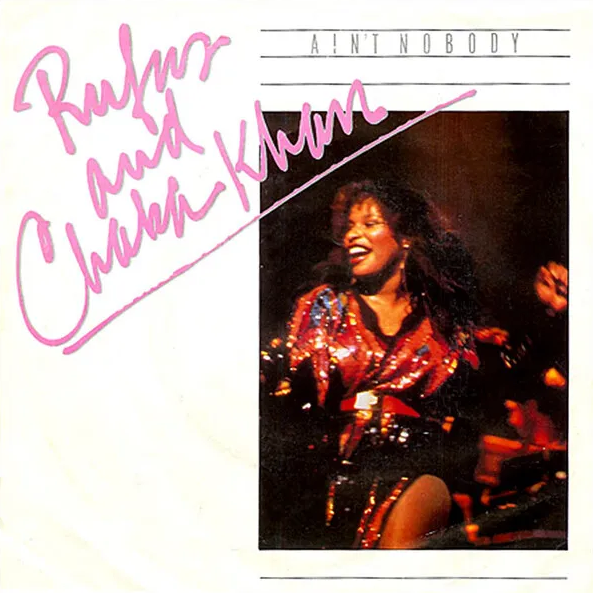 Rufus & Chaka Khan — Ain't Nobody cover artwork