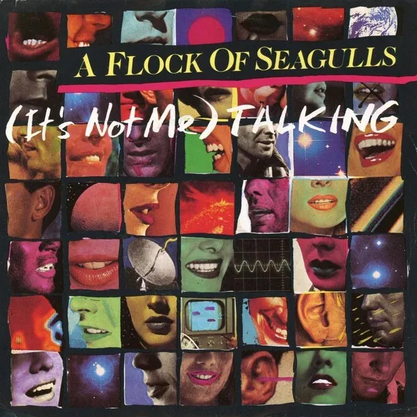 A Flock of Seagulls — (It's Not Me) Talking cover artwork