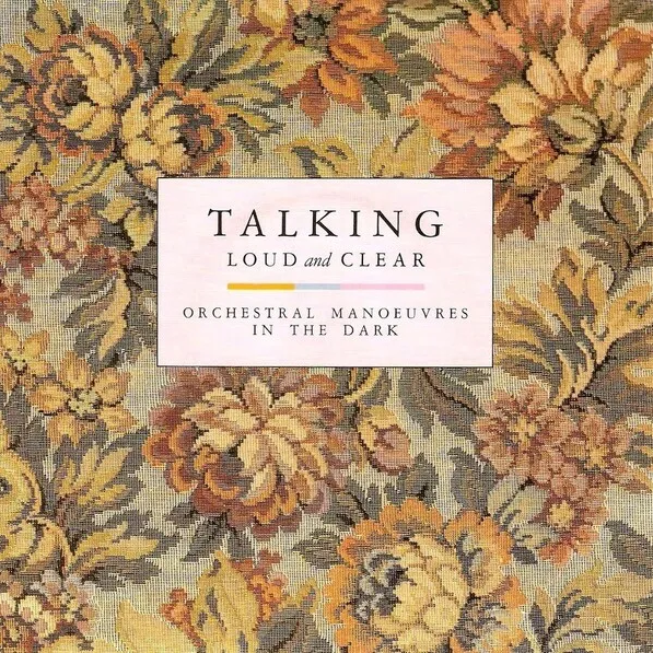 Orchestral Manoeuvres in the Dark — Talking Loud and Clear cover artwork
