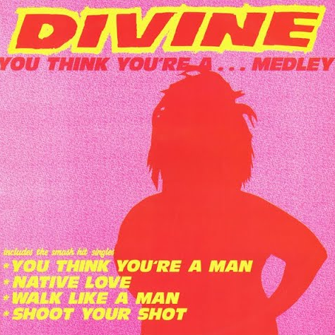 Divine You Think You're a... Medley cover artwork
