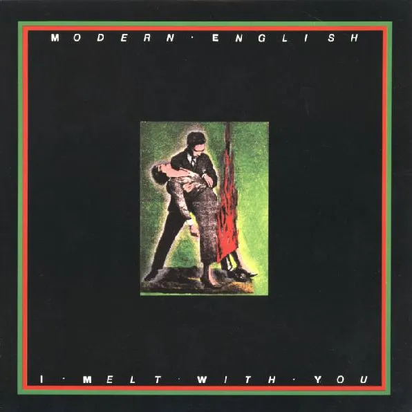 Modern English — I Melt With You cover artwork