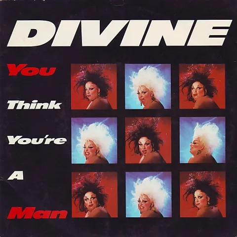 Divine — You Think You're a Man cover artwork