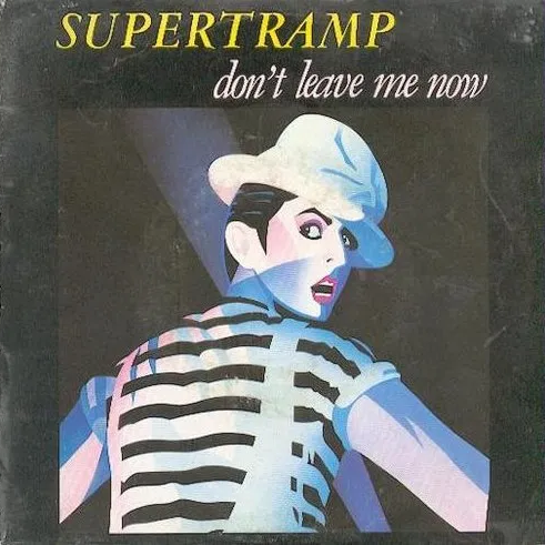 Supertramp — Don't Leave Me Now cover artwork