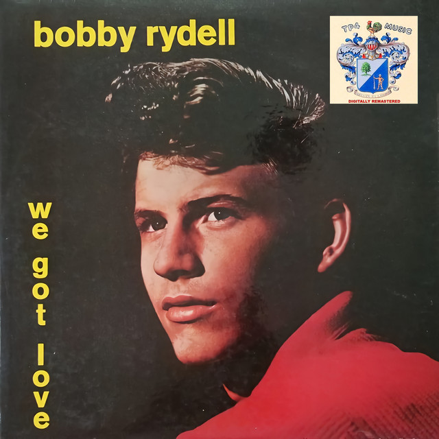 Bobby Rydell — We Got Love cover artwork