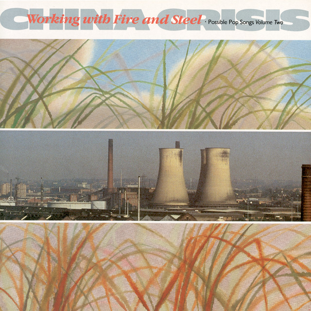 China Crisis Working With Fire and Steel cover artwork