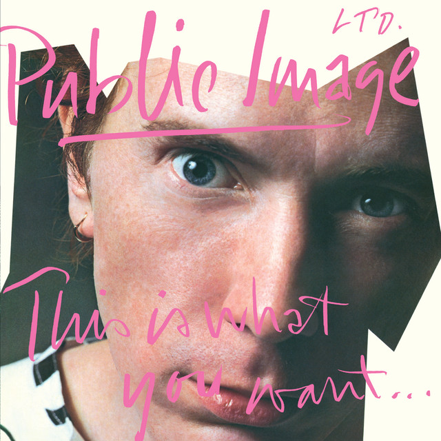 Public Image Ltd. This Is What You Want... This Is What You Get cover artwork