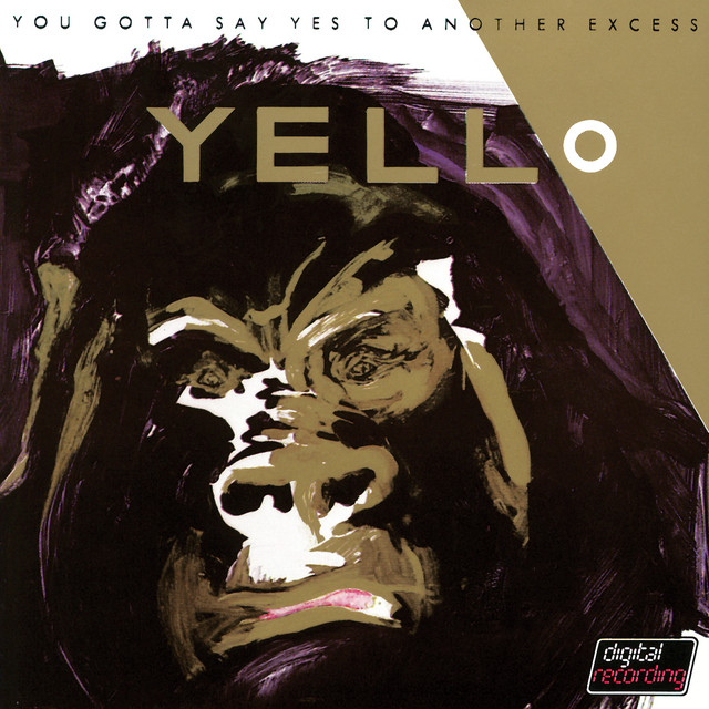 Yello You Gotta Say Yes to Another Excess cover artwork