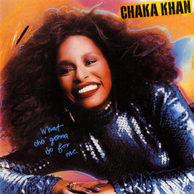 Chaka Khan What Cha' Gonna Do For Me cover artwork