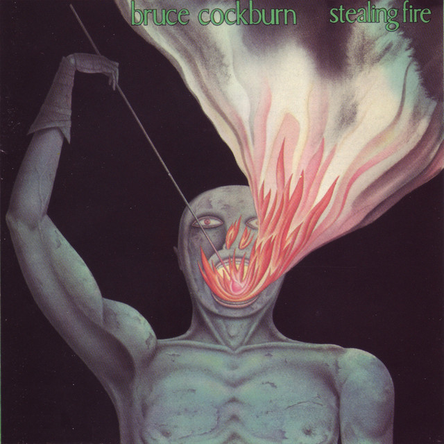 Bruce Cockburn Stealing Fire cover artwork