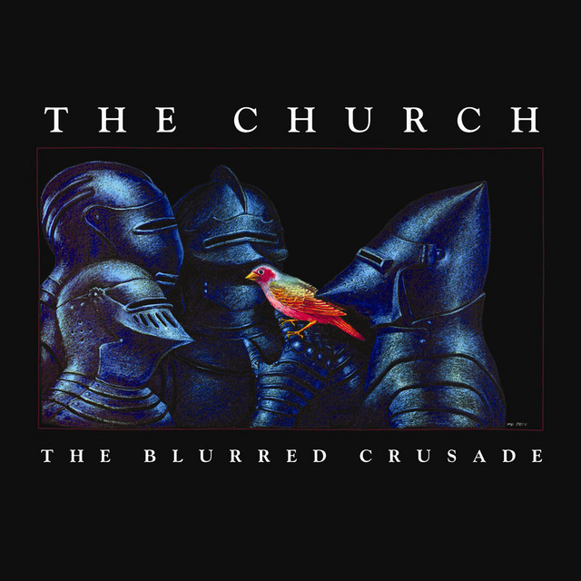 The Church — The Blurred Crusade cover artwork