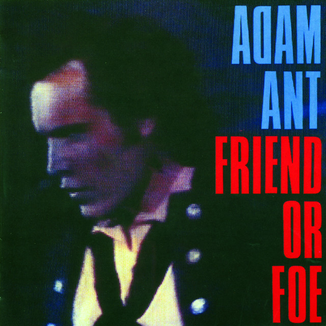 Adam Ant Friend or Foe cover artwork