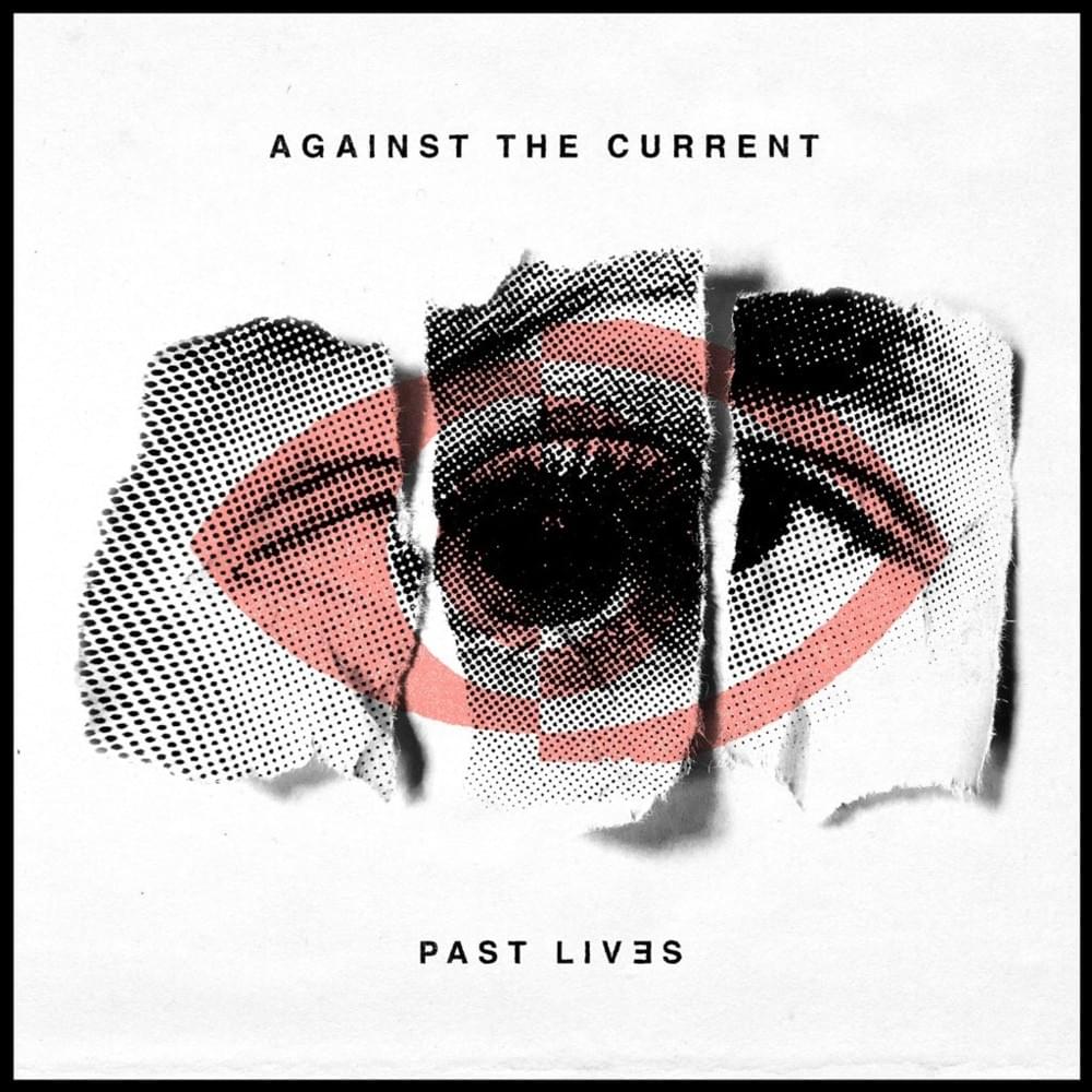 Against the Current Past Lives cover artwork