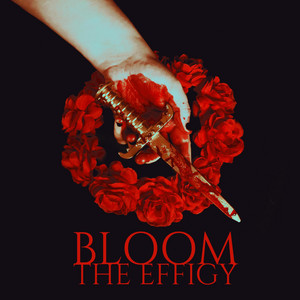 The Effigy — Bloom cover artwork