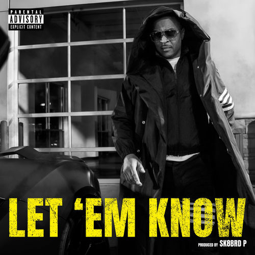 T.I. — LET 'EM KNOW cover artwork