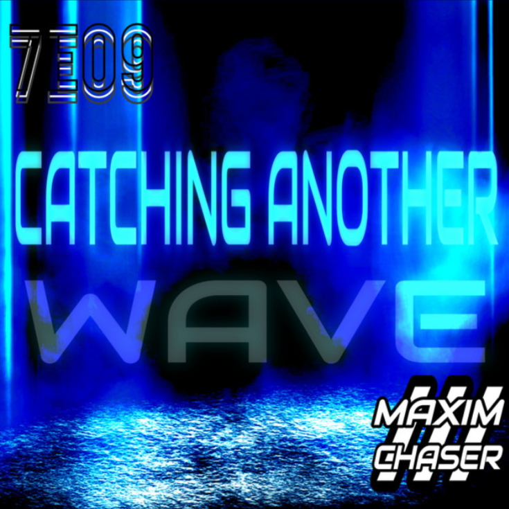 7eo9 & Maxim Chaser — Catching Another Wave cover artwork