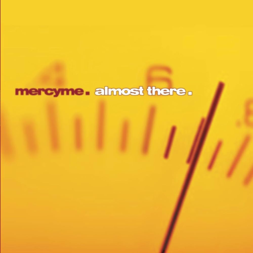 MercyMe Almost There cover artwork