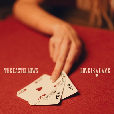 The Castellows — Love Is A Game cover artwork