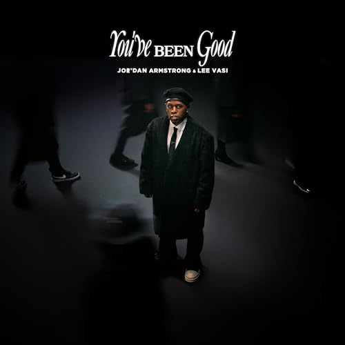 Jor’dan Armstrong featuring Lee Vasi — You’ve Been Good cover artwork