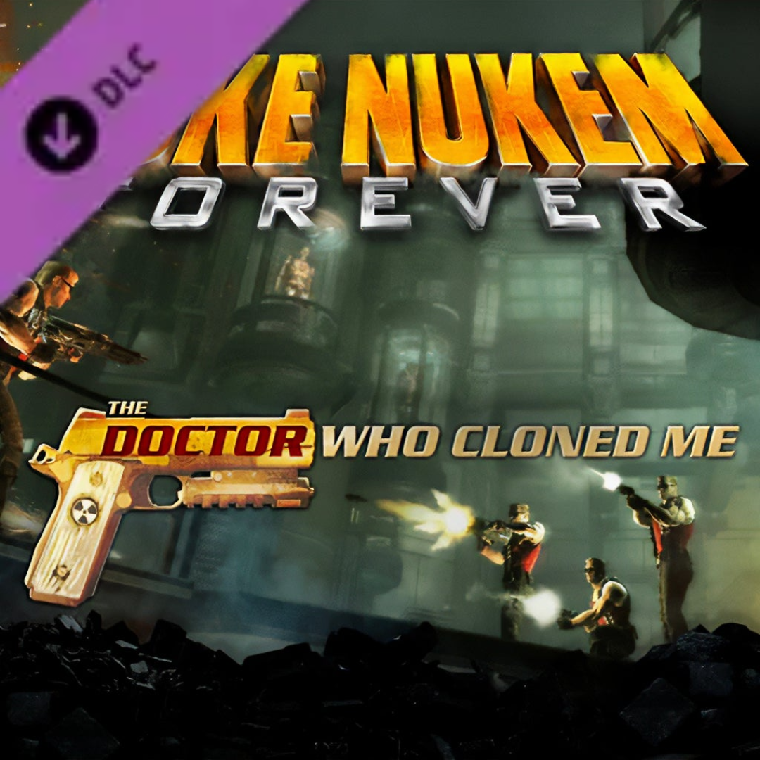Gearbox Software ft. featuring 2K Duke Nukem Forever: The Doctor Who Cloned Me cover artwork
