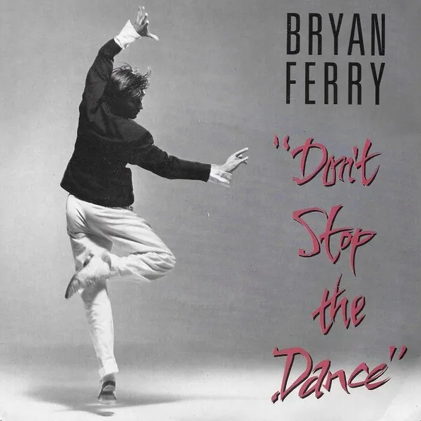 Bryan Ferry — Don't Stop the Dance cover artwork