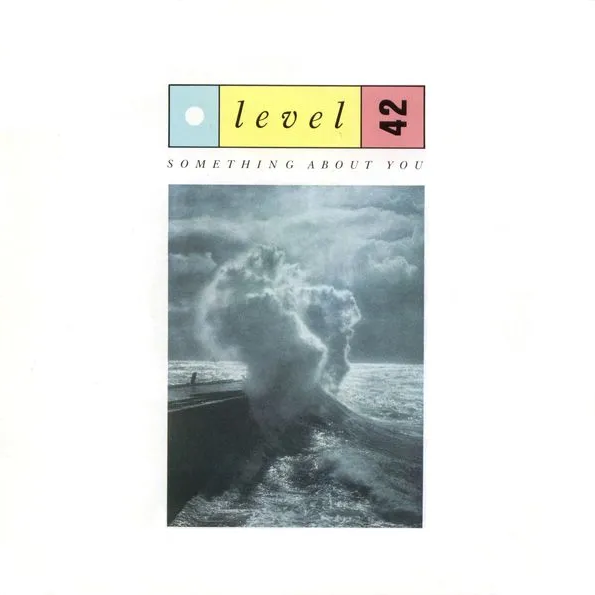 Level 42 — Something About You cover artwork