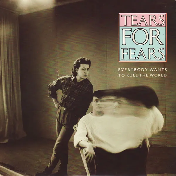 Tears For Fears Everybody Wants to Rule the World cover artwork