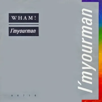 Wham! — I'm Your Man cover artwork