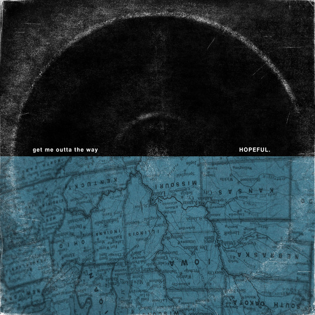 Hopeful. — Get Me Outta The Way cover artwork