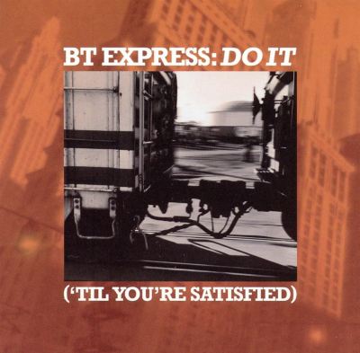 B.T. Express — Do It (‘Til You’re Satisfied) cover artwork