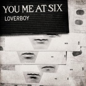 You Me At Six — Loverboy cover artwork