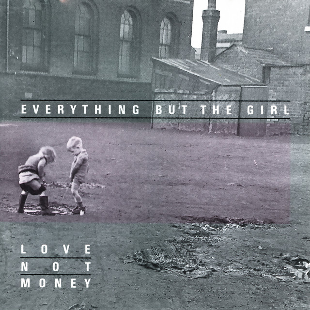 Everything But the Girl Love Not Money cover artwork