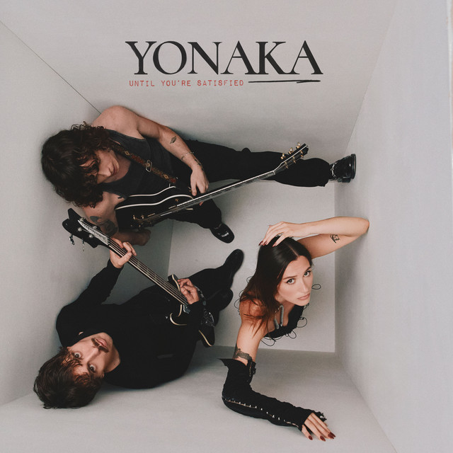 YONAKA Until You're Satisfied cover artwork