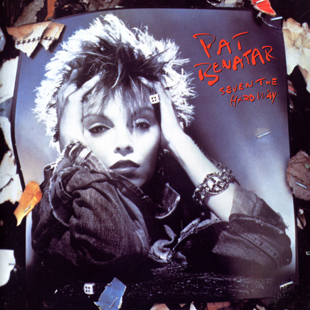 Pat Benatar Seven the Hard Way cover artwork