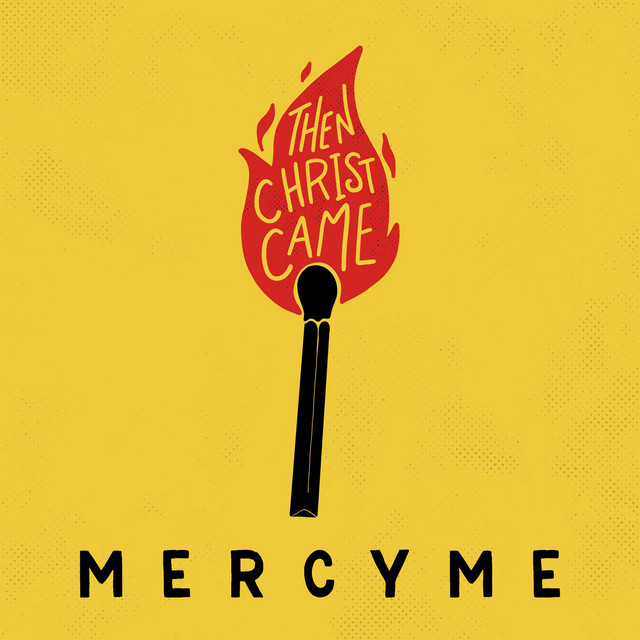 MercyMe — Then Christ Came cover artwork