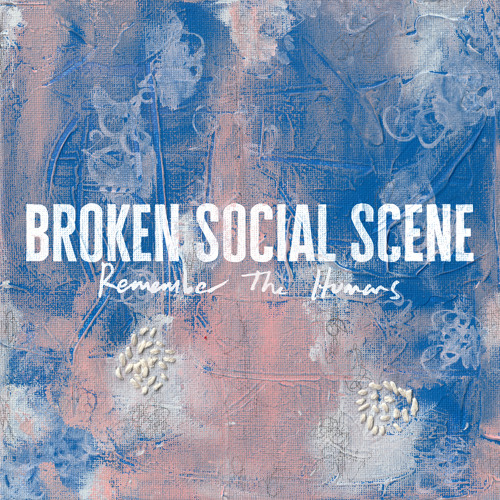 Broken Social Scene Remember The Humans cover artwork