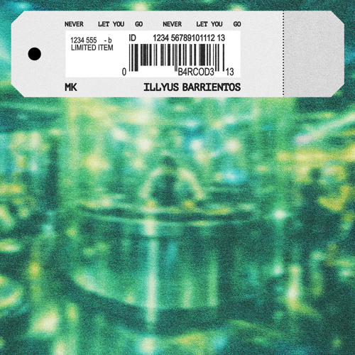 MK featuring Illyus Barrientos — Never Let You Go cover artwork