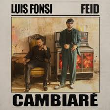 Luis Fonsi featuring Feid — CAMBIARÉ cover artwork
