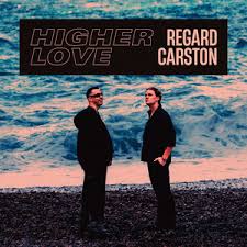 Regard & Carston — Higher Love cover artwork