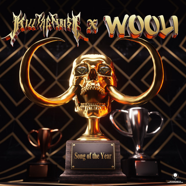 Kill The Noise & Wooli — Song Of The Year cover artwork