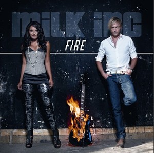 Milk Inc. — Fire cover artwork