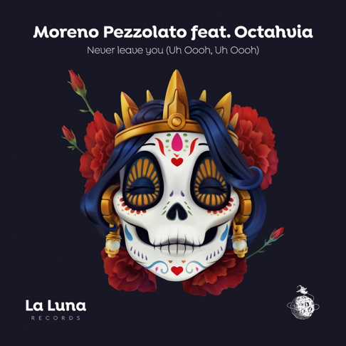 Moreno Pezzolato featuring Octahvia — Never Leave You (Uh Oooh, Uh Oooh) cover artwork