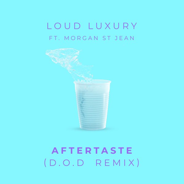 Loud Luxury featuring Morgan St. Jean — Aftertaste (D.O.D Remix) cover artwork