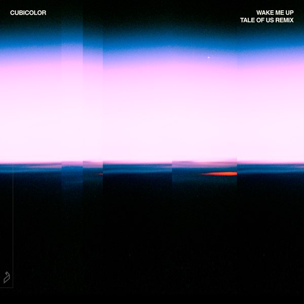 Cubicolor — Wake Me Up (Tale of Us Remix) cover artwork