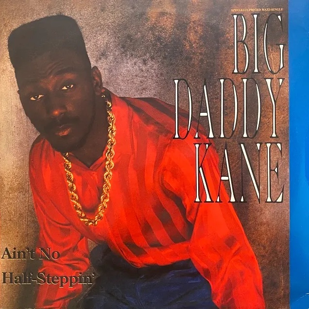 Big Daddy Kane — Ain’t No Half-Steppin’ cover artwork