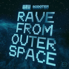 W&amp;W & Scooter — Rave From Outer Space cover artwork