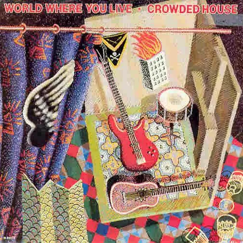 Crowded House — World Where You Live cover artwork
